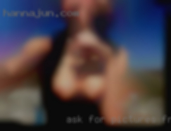 Ask for pictures freaky of my pussy!